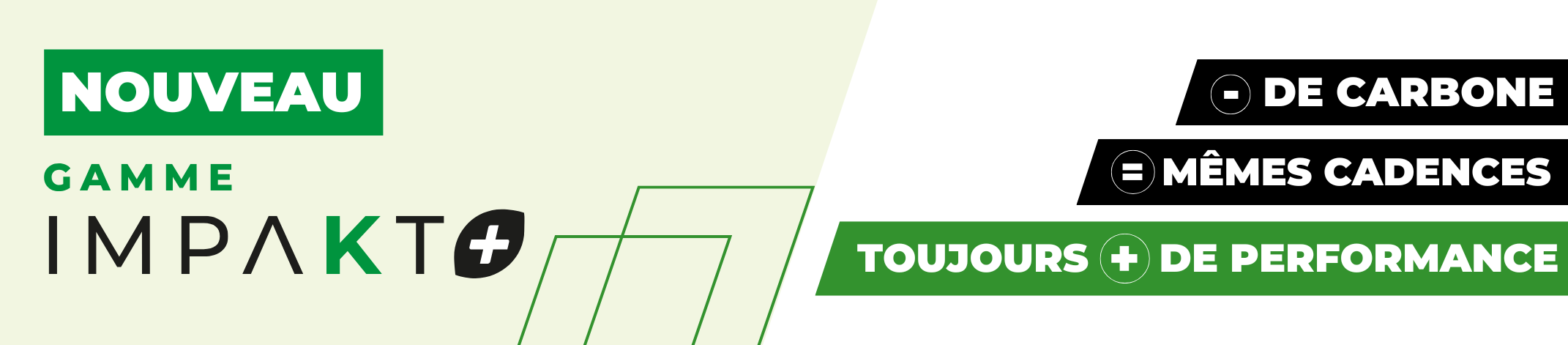 Gamme impakt Plus